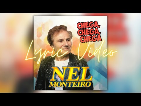 Nel Monteiro - Chega, Chega, Chega (Lyric Video)