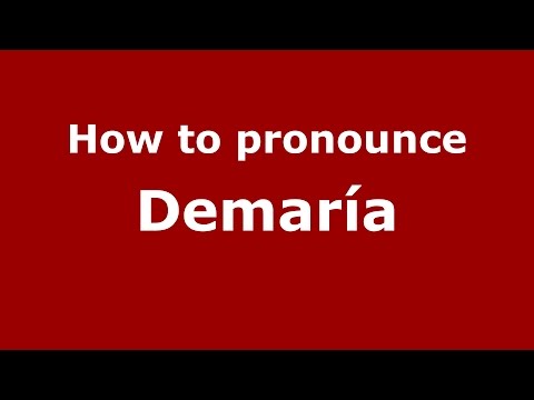 How to pronounce Demaría