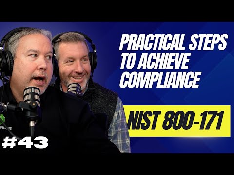 Practical Steps to Achieve NIST 800-171 Compliance | Guide To NIST 800-171 C.S. Cyber EP. 43