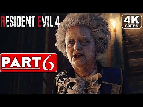 RESIDENT EVIL 4 REMAKE Gameplay Walkthrough Part 6 [4K 60FPS PC ULTRA] - No Commentary (FULL GAME)