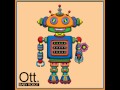 Ott - Baby Robot [Baby Robot]