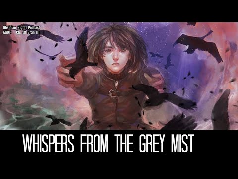 Bran Stark's Coma Dream! // Bran III // A Game of Thrones // Obsidian Nights Podcast