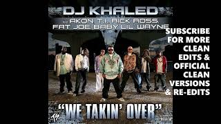 DJ Khaled - We Takin' Over (Clean)