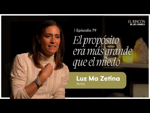 Healing to be true to myself - Luz Ma Zetina | The Corner of Mistakes