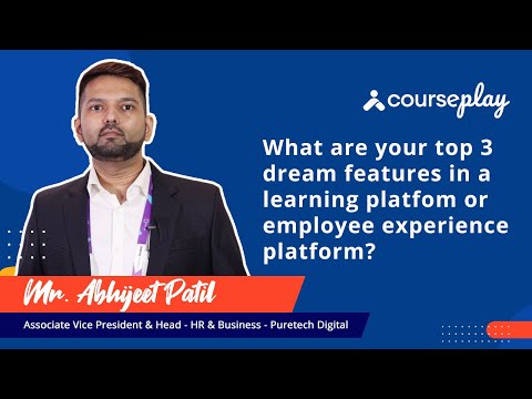 Mr. Abhijeet Patil shares his views on the four dream features in an LMS.