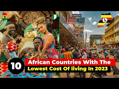 Top 10 African Countries With The Lowest Cost Of living In 2023.
