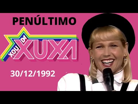 XOU DA XUXA - 30/12/1992 - PENÚLTIMO PROGRAMA  - PROGRAMA COMPLETO