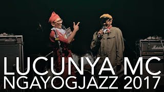 Download lagu LUCUNYA MC NGAYOGJAZZ 2017 mp3