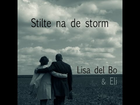 Lisa del Bo + Eli - Stilte Na De Storm