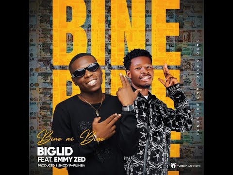 Biglid ft Emmy Zed - Bine ni Bine (Official Audio)