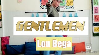 GENTLEMEN  /LOU BEGA /CHOREO:  DESTIN