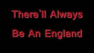 There&#39;ll Always Be An England