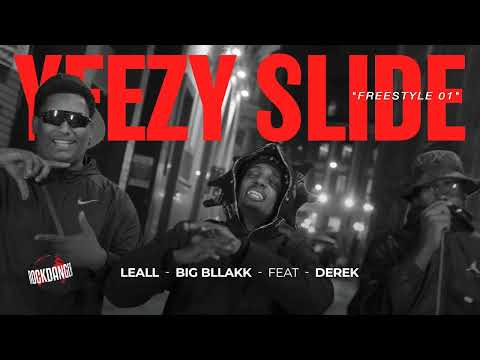 NK, LEALL, Big Bllakk feat Derek - Yeezy Slide "FREESTYLE 01"