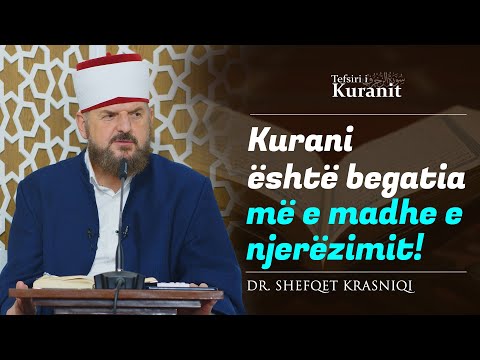 Kurani është begatia më e madhe e njerëzimit! - Dr. Shefqet Krasniqi