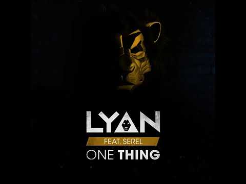 DJ LYAN x SEREL - One Thing (Audio)