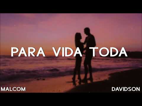 Malcom Beatz x Davidson - Para Vida Toda (Audio Official)