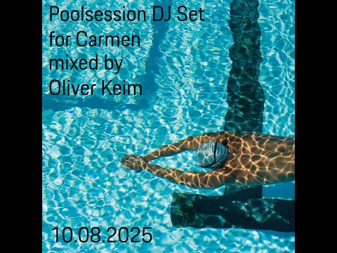 Poolsession DJ Set for Carmen mixed by Oliver Keim #DJSet #djmix