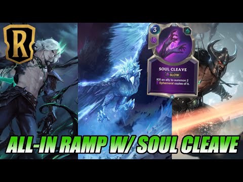 ALL-RAMP With SOUL CLEAVE - Legends of Runeterra