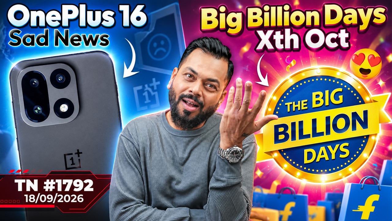 Big Billion Days Xth Oct 😍, OnePlus 16 vs iQOO 16, Galaxy S26 Ultra Sad News, Xiaomi 18 Pro-#TTN1792