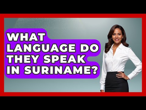 What Language Do They Speak In Suriname? - The Language Library