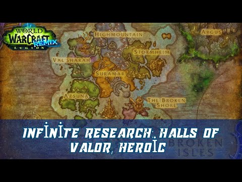 Infinite Research: Halls of Valor, Heroic | Infinite Research: Halls of Valor, Normal | Legion Remix