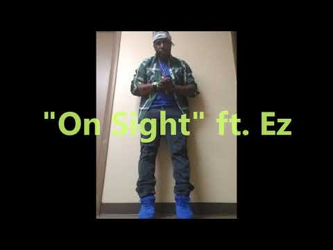 On Sight FT. EZ PRODUCED BY NINO CASH