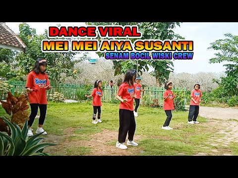 DANCE MEI MEI AIYA SUSANTI VIRAL -  SENAM BOCIL WISKI CREW