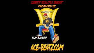 Dirty South Beat (Produced by AceBeatz)