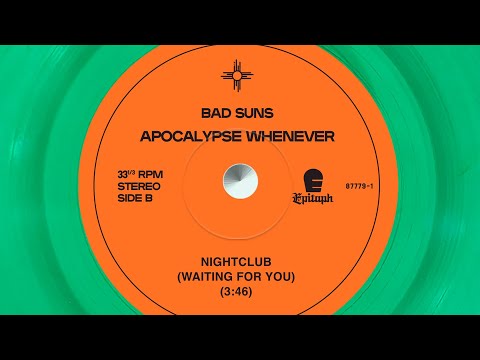 Bad Suns - "Nightclub (Waiting for You)" (Lyric Video)