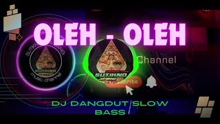 Download lagu DJ DANGDUT  || OLEH - OLEH ||  bunda Rita Sugiarto mp3