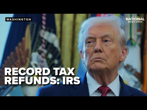 Record tax refunds from the 'One Big Beautiful Bill': The IRS promises