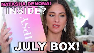 IPSY JULY UNBOXING! THERE IS A NATASHA DENONA PALETTE!!