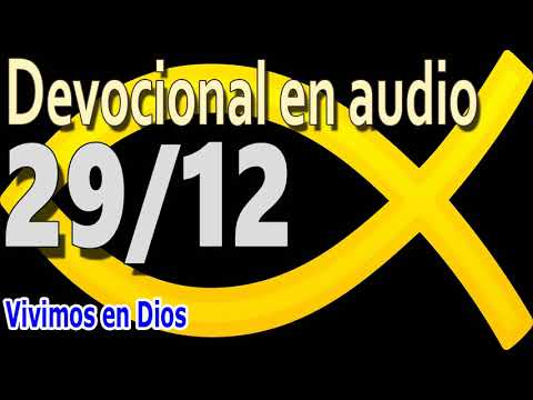 Devocional en audio 29/12 - Vivimos en Dios