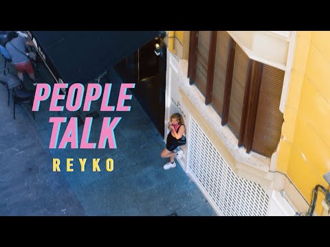 REYKO - People Talk (Official Video)