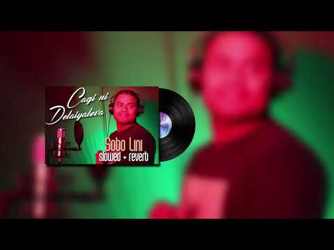 Cagi ni Delai Yatova - Sobo Lini ( slowed + reverb )