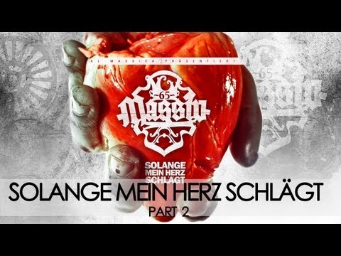 MASSIV - SOLANGE MEIN HERZ SCHLÄGT PART 2 - SOLANGE MEIN HERZ SCHLÄGT - ALBUM - TRACK 10