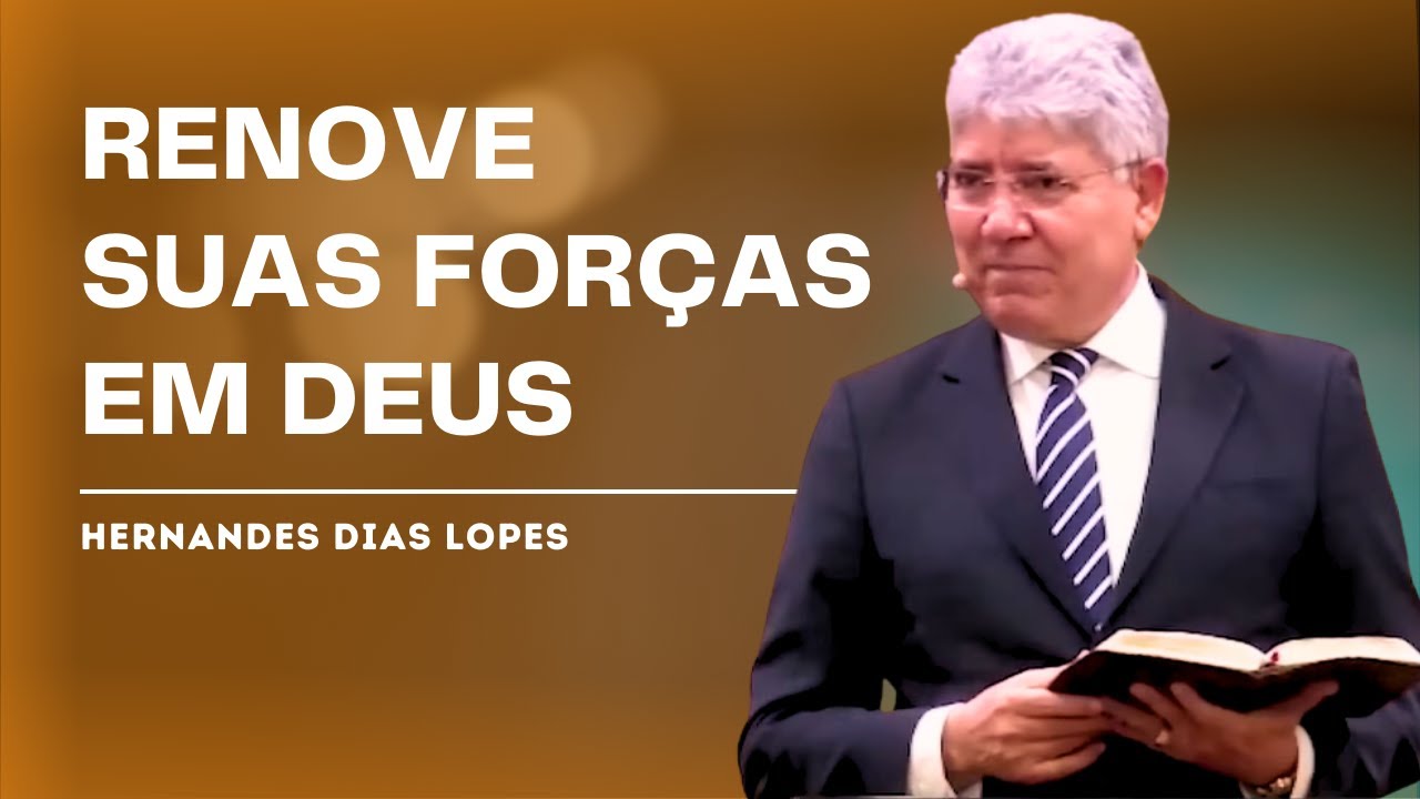 HOW TO RENEW YOUR STRENGTH FOR 2026 - HERNANDES DIAS LOPES