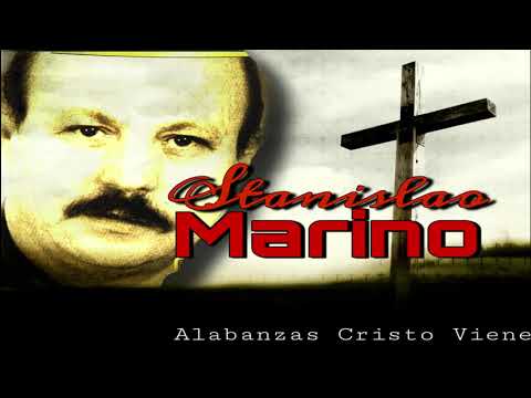 Estanislao Marino/ grandes alabanzas