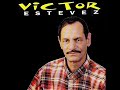 Victor Estevez Te Acordaras De Mi