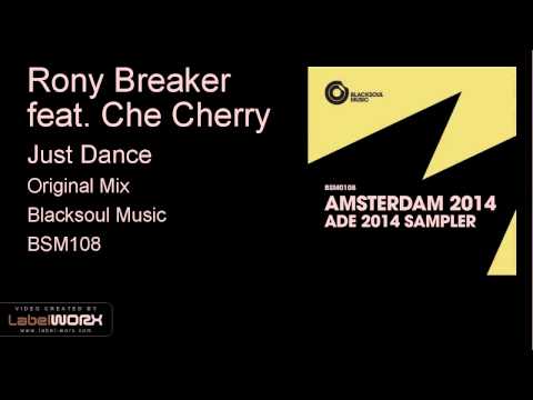 Rony Breaker feat. Che Cherry - Just Dance (Original Mix)