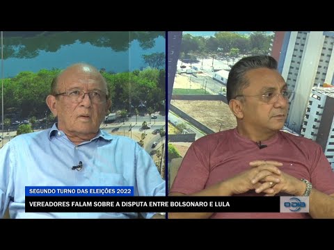 Vereadores Edson Melo e Dudu falam sobre a disputa entre Bolsonaro e Lula 19 10 22