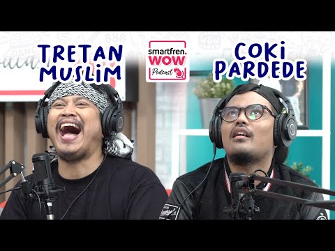 smartfren WOW Podcast - Tretan Muslim Kedatangan Coki Pardede Si Perusak Karir! (eps. 4) #WOWpodcast