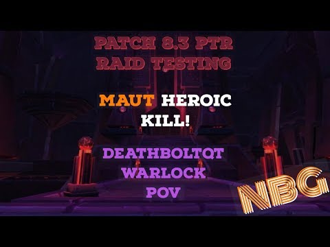 Patch 8.3 PTR - Ny'alotha, the Waking City Raid Testing (Maut) HEROIC KILL!