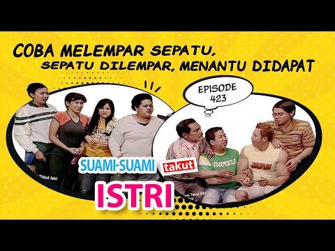 Coba Melempar Sepatu, Sepatu Dilempar, Menantu Didapat | Suami Suami Takut Istri Eps 423 full Versi