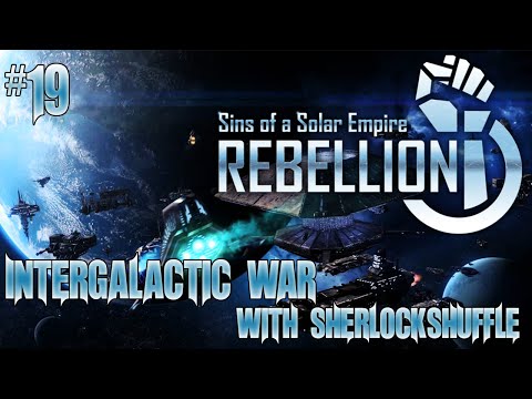 Sins Of A Solar Empire Rebellion #19 - Let The Battle Of Deineka Commence
