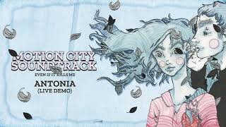 Motion City Soundtrack - &quot;Antonia&quot; (Live Demo) (Full Album Stream)