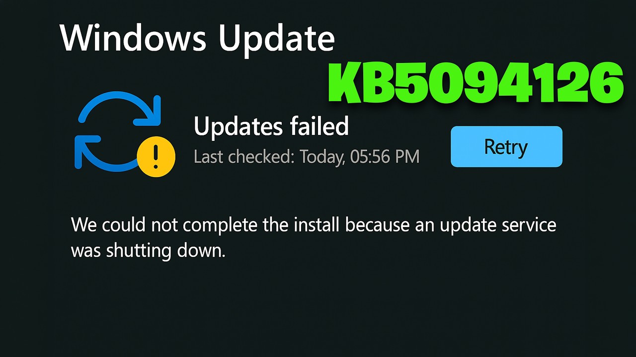 Windows 11 KB5094126 Update Error We Could Not Complete Install Update Service Was Shutting Down FIX