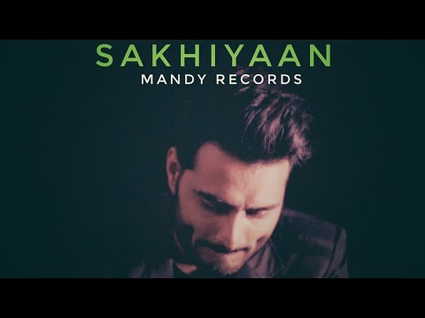 Sakhiyaan By Mandy Records