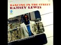 Ramsey Lewis - Dancing in the street