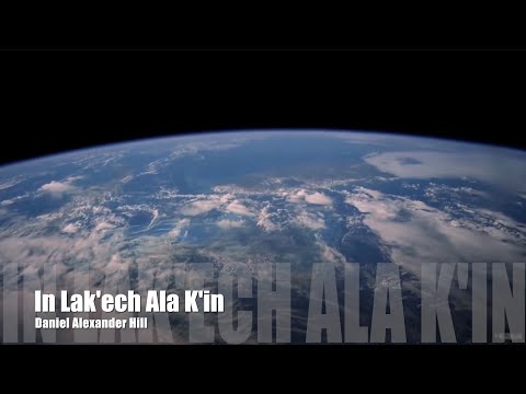 In Lak'ech Ala K'in · Daniel Alexander Hill